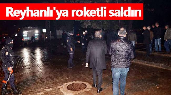 Reyhanlı'ya roketli saldırı