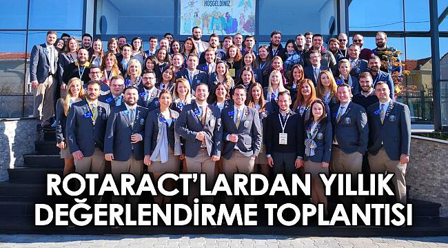 Rotaract’lardan Yıllık Değerlendirme Toplantısı