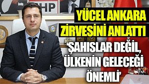 "ŞAHISLAR DEĞİL, ÜLKENİN GELECEĞİ ÖNEMLİ"
