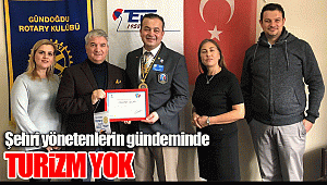 Şehri yönetenlerin gündeminde turizm yok