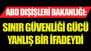 Sınır Güvenliği Gücü yanlış bir ifadeydi