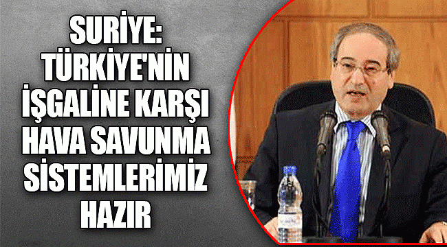 Suriye: Türkiye'nin işgaline karşı hava savunma sistemlerimiz hazır