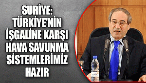 Suriye: Türkiye'nin işgaline karşı hava savunma sistemlerimiz hazır