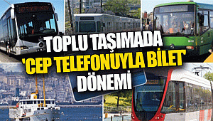 Toplu taşımada 'cep telefonuyla bilet' dönemi