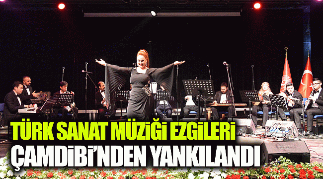 Türk Sanat Müziği ezgileri Çamdibi’nden yankılandı