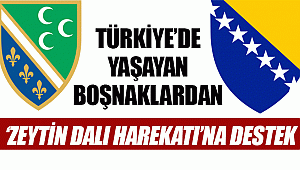 TÜRKİYE’DE YAŞAYAN BOŞNAKLARDAN ‘ZEYTİN DALI HAREKATI’NA DESTEK