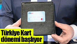 Türkiye Kart dönemi başlıyor