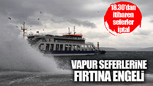 Vapur seferlerine fırtına engeli