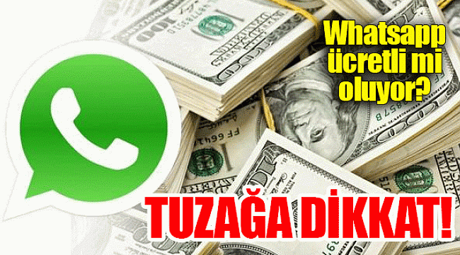 Whatsapp ücretli mi oluyor? Tuzağa dikkat