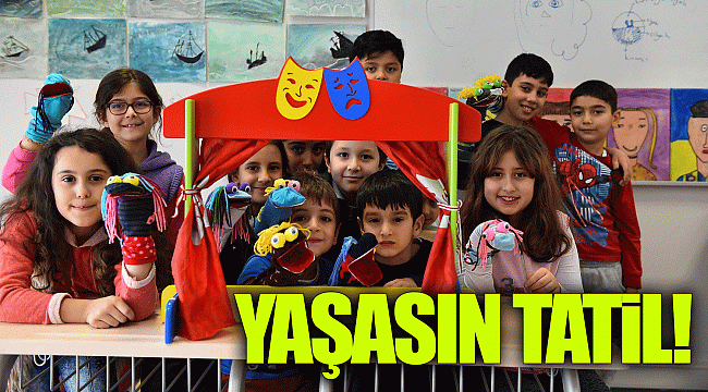 Yaşasın tatil!