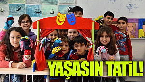 Yaşasın tatil!