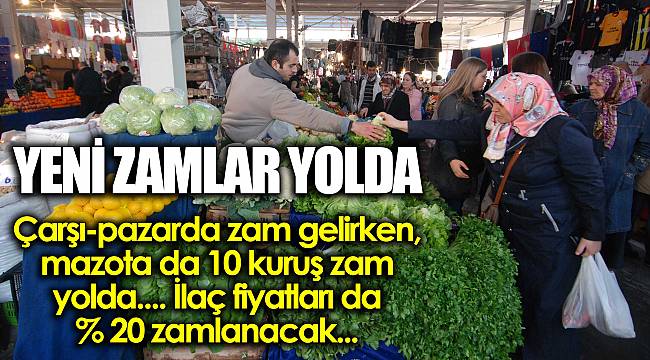 Yeni zamlar yolda