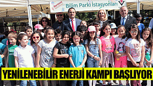 Yenilenebilir Enerji kampı başlıyor