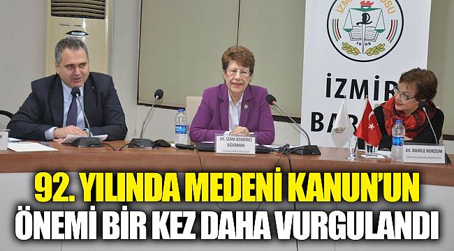 92. YILINDA MEDENİ KANUN'UN ÖNEMİ BİR KEZ DAHA VURGULANDI