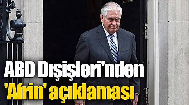 ABD Dışişleri'nden 'Afrin' açıklaması