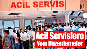 Acil Servislere Yeni Düzenlemeler