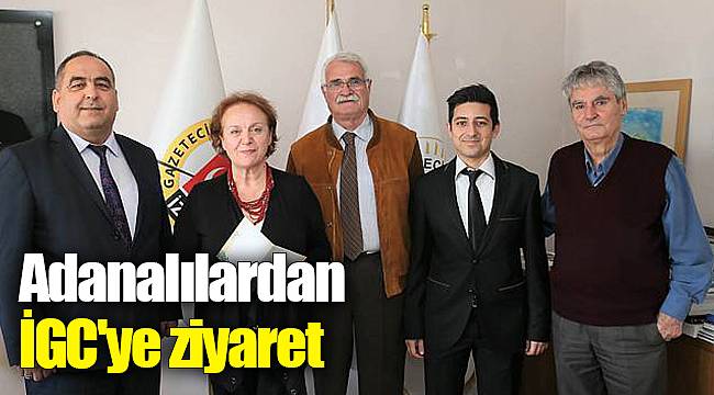 Adanalılardan İGC'ye ziyaret