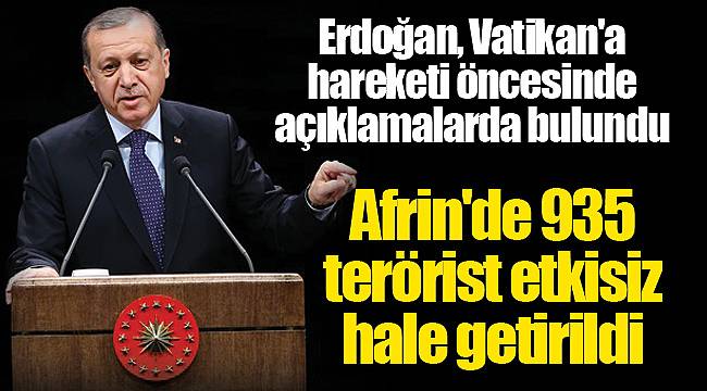 Afrin'de 935 terörist etkisiz hale getirildi