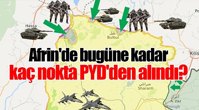 Afrin'de bugüne kadar kaç nokta PYD'den alındı?