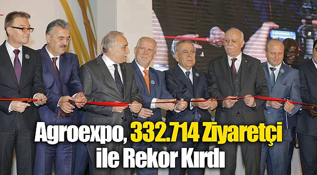 Agroexpo, 332.714 Ziyaretçi ile Rekor Kırdı