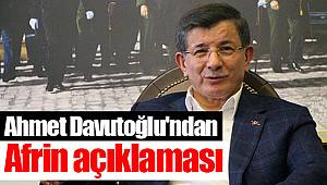 Ahmet Davutoğlu'ndan Afrin açıklaması
