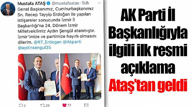 AK Parti İl Başkanlığıyla ilgili ilk resmi açıklama Ataş’tan geldi