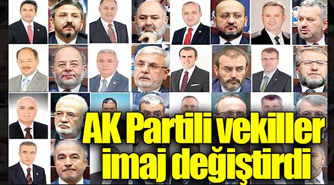 AK Partili vekiller imaj değiştirdi