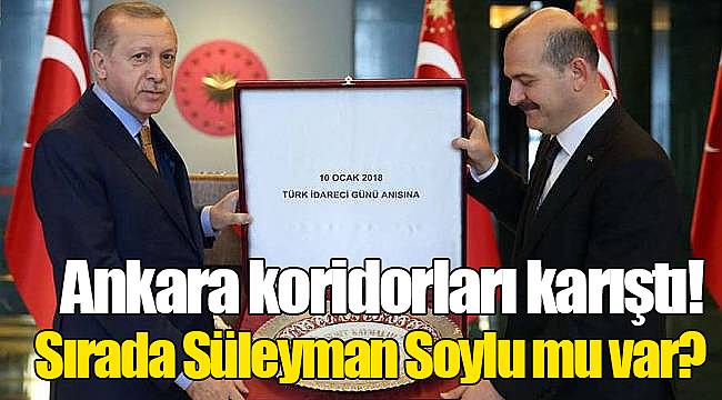 Ankara koridorları karıştı! Sırada Süleyman Soylu mu var?