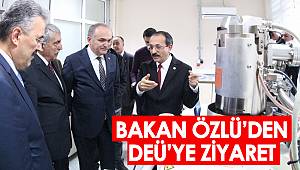 BAKAN ÖZLÜ’DEN DEÜ’YE ZİYARET