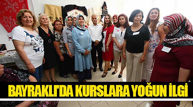 BAYRAKLI'DA KURSLARA YOĞUN İLGİ