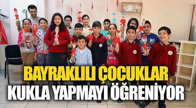 Bayraklılı çocuklar kukla yapmayı öğreniyor