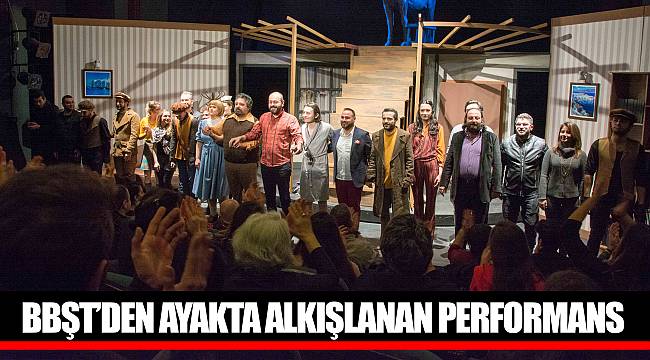 BBŞT’den ayakta alkışlanan performans