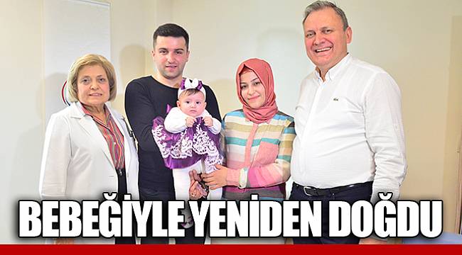 BEBEĞİYLE YENİDEN DOĞDU