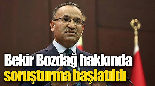 Bekir Bozdağ hakkında soruşturma başlatıldı