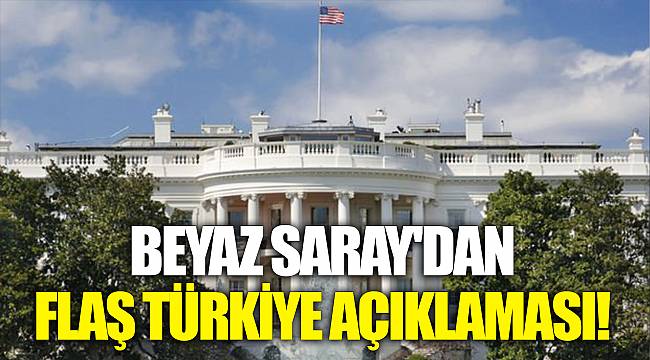 Beyaz Saray'dan flaş Türkiye açıklaması!