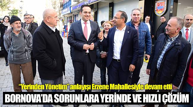 Bornova’da sorunlara yerinde ve hızlı çözüm
