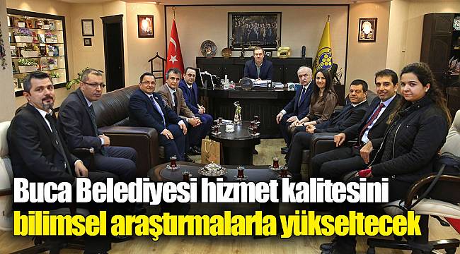 Buca Belediyesi hizmet kalitesini bilimsel araştırmalarla yükseltecek