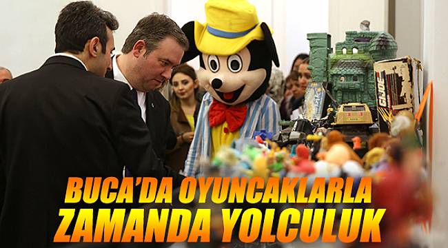 Buca'da oyuncaklarla zamana yolculuk