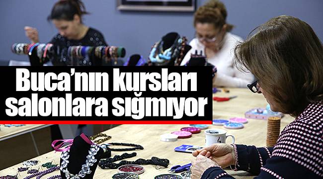 Buca’nın kursları salonlara sığmıyor
