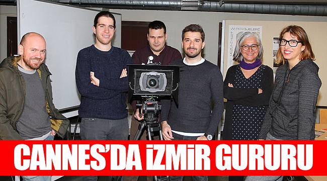 CANNES’DA İZMİR GURURU
