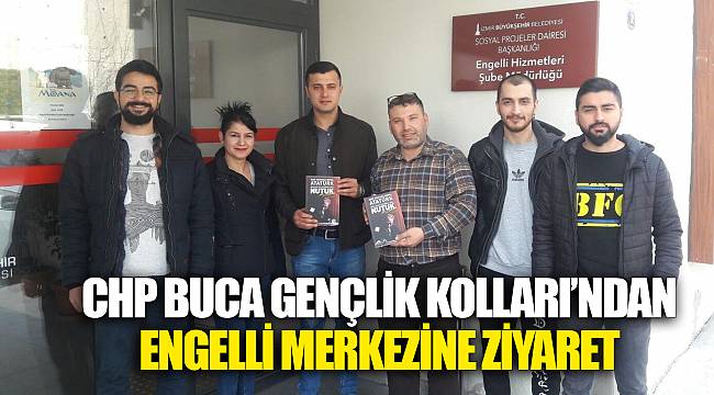 CHP BUCA GENÇLİK KOLLARI’NDAN ENGELLİ MERKEZİNE ZİYARET