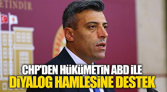 CHP'den hükümetin ABD ile diyalog hamlesine destek