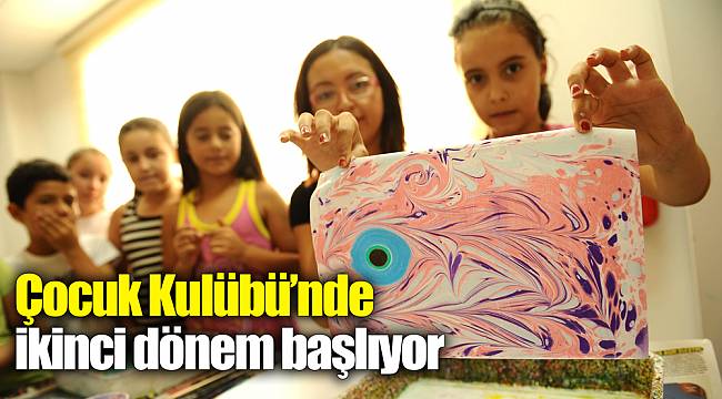 Çocuk Kulübü’nde ikinci dönem başlıyor