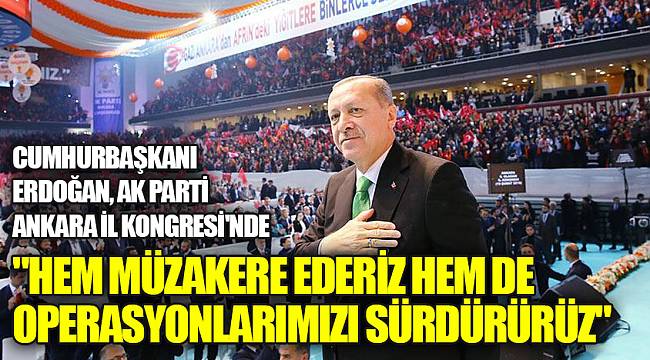 Cumhurbaşkanı Erdoğan, AK Parti Ankara İl Kongresi'nde konuşuyor
