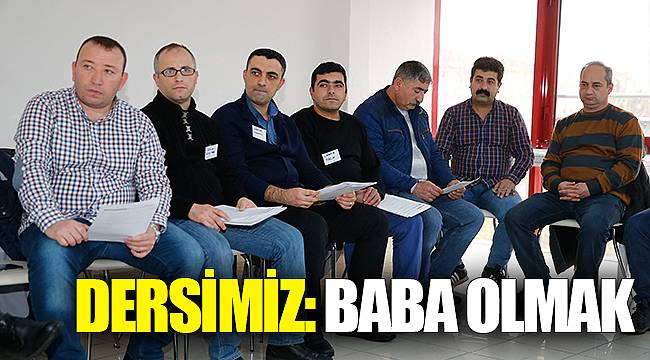 Dersimiz: Baba olmak