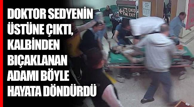Doktor sedyenin üstüne çıktı, kalbinden bıçaklanan adamı böyle hayata döndürdü