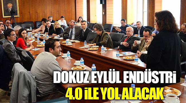 DOKUZ EYLÜL ENDÜSTRİ 4.0 İLE YOL ALACAK