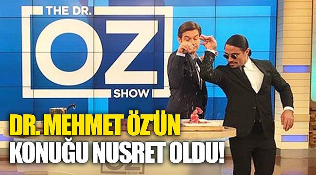 Dr. Mehmet Öz'ün konuğu Nusret oldu!