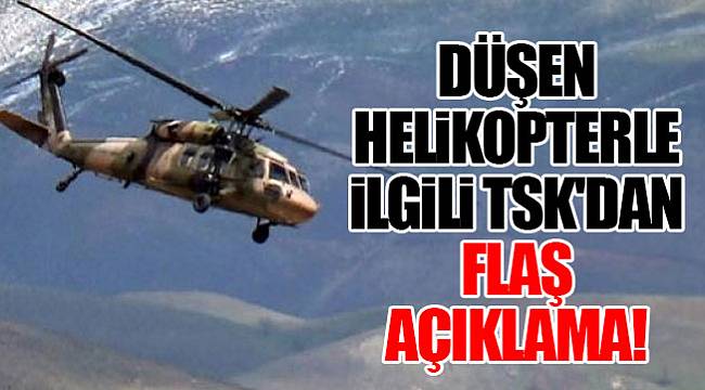 Düşen helikopterle ilgili TSK'dan flaş açıklama!