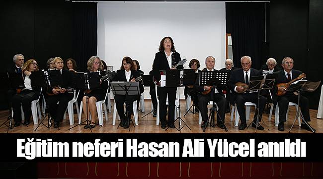 Eğitim neferi Hasan Ali Yücel anıldı